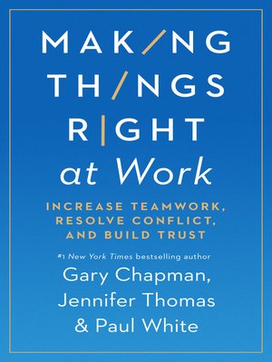 cover image of Making Things Right at Work: Increase Teamwork, Resolve Conflict, and Build Trust